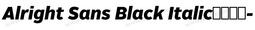 Alright Sans Black Italic字体版权字体转换